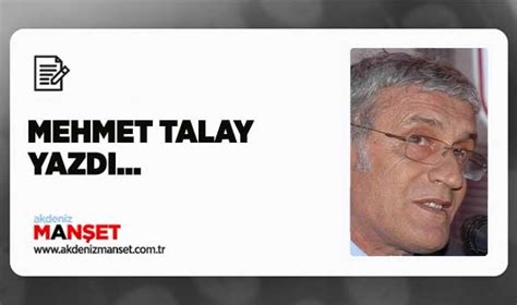 YALANCILARIN MUMU SÖNMÜYOR Mehmet TALAY Antalya Haberleri